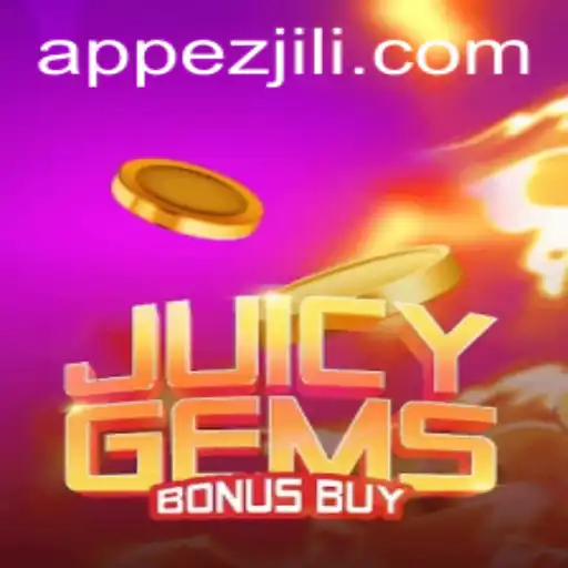 Unveiling the Exciting World of JuicyGemsBonusBuy with EZJILI.GG